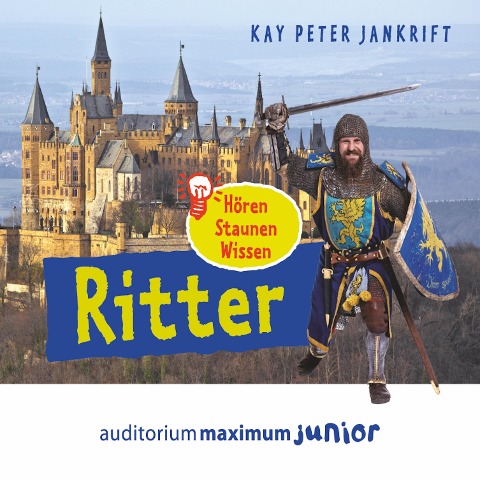 Ritter - hören, staunen, wissen (Ungekürzt) - Kay Peter Jankrift
