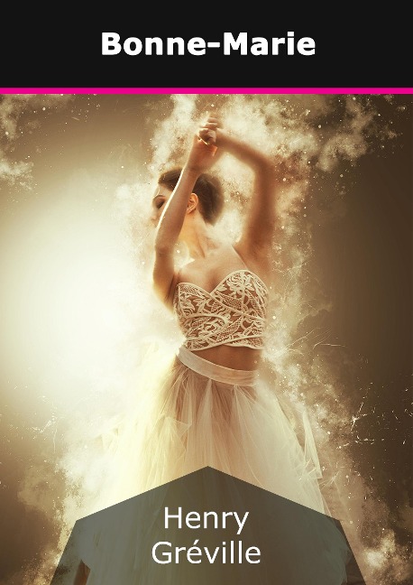 Bonne-Marie - Henry Gréville