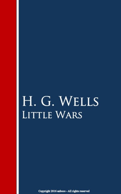 Little Wars - H. G. Wells