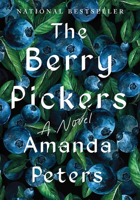 The Berry Pickers - Amanda Peters