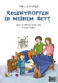 Cover-Bild zum Titel 'Regentropfen in meinem Bett' von 'Sabrina Rudolph'