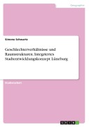Cover-Bild zum Titel 'Geschlechterverhältnisse und Raumstrukturen. Integriertes Stadtentwicklungskonzept Lüneburg' von 'Simone Schwartz'