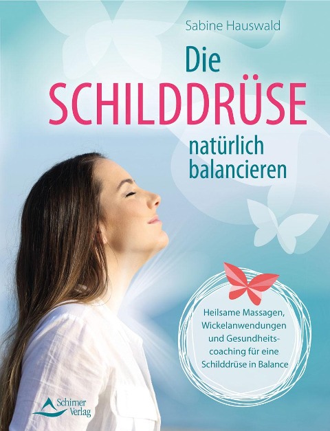 Die Schilddrüse natürlich balancieren - Sabine Hauswald