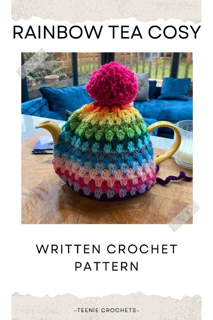 Rainbow Tea Cosy - Written Crochet Pattern - Teenie Crochets