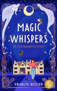 Cover-Bild zum Titel 'Magic Whispers in Cotswold Cottage' von 'Sharon Booth'