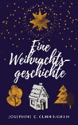 Cover-Bild zum Titel 'Eine Weihnachtsgeschichte' von 'Josephine E. Cunningham'