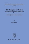 Die Befugnis der Polizei zum Schutz privater Rechte. - Michael Skiba