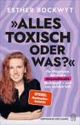 Cover-Bild zum Titel 'Alles toxisch, oder was?' von 'Esther Bockwyt'