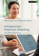 Cover-Bild zum Titel 'Erfolgreiches Employer Branding. Kommunikation, Social Media und Strategien im Mittelstand für die Generation Y' von 'Mathias Baade, Lena Hildebrand'