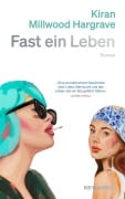 Cover-Bild zum Titel 'Fast ein Leben' von 'Kiran Millwood Hargrave'