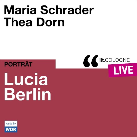 Lucia Berlin - Thea Dorn, Maria Schrader