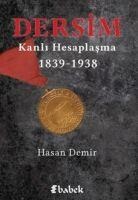 Dersim - Kanli Hesaplasma 1839 - 1938 - Hasan Demir