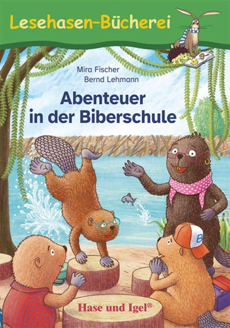 Abenteuer in der Biberschule - Mira Fischer