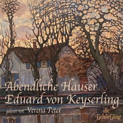 Abendliche Häuser - Eduard Von Keyserling