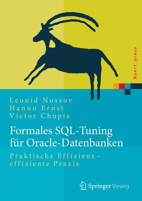 Formales SQL-Tuning für Oracle-Datenbanken - Leonid Nossov, Victor Chupis, Hanno Ernst