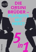 Cover-Bild zum Titel 'Die Orsini Brüder - Playboys mit Herz? - 5in1' von 'Catherine Spencer, Sandra Marton'
