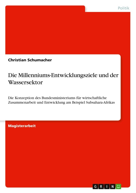 Die Millenniums-Entwicklungsziele und der Wassersektor - Christian Schumacher