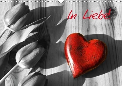 In Liebe! (Wandkalender immerwährend DIN A3 quer) - Elisabeth Stanzer