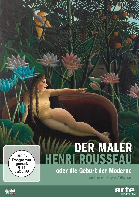 Der Maler Henri Rousseau und die Geburt der Moderne - 