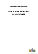 Cover-Bild zum Titel 'Essai sur les définitions géométriques' von 'Joseph Florentin Bonnel'