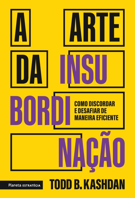 A arte da insubordinação - Todd Kashdan