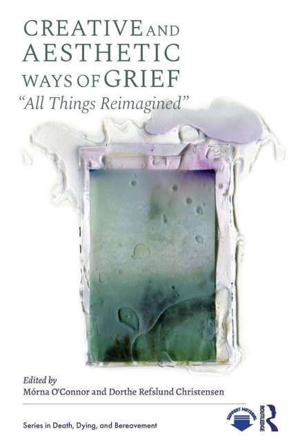 Creative and Aesthetic Ways of Grief - 
