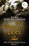 Cover-Bild zum Titel 'Die Wikinger-Saga - Band 3: Die Bronzefibel' von 'Kari Köster-Lösche'