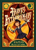 Harvey and the Extraordinary - Eliza Martin