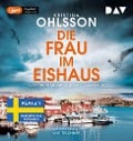 Die Frau im Eishaus. Ein Schwedenkrimi mit August Strindberg - Kristina Ohlsson