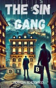 The Sin Gang: Psychological and Crime Thriller - Grayson Blackwood