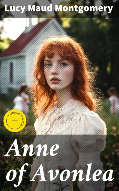 Anne of Avonlea - Lucy Maud Montgomery
