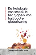 Cover-Bild zum Titel 'De fysiologie van smaak in het tijdperk van fastfood en globalisering' von 'Jean-Pierre Delacroix'