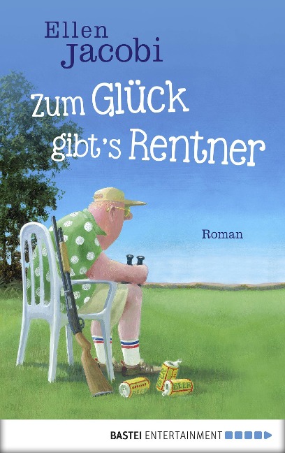 Zum Glück gibt's Rentner - Ellen Jacobi