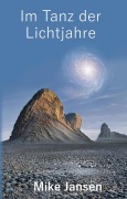 Cover-Bild zum Titel 'Im Tanz der Lichtjahre' von 'Mike Jansen'