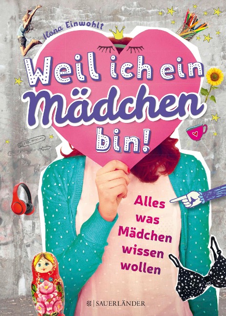 Weil ich ein Mädchen bin! - Ilona Einwohlt