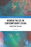 Cover-Bild zum Titel 'Women Police in Contemporary China' von 'Anqi Shen'