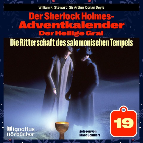 Die Ritterschaft des salomonischen Tempels (Der Sherlock Holmes-Adventkalender: Der Heilige Gral, Folge 19) - Arthur Conan Doyle, William K. Stewart