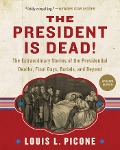 Cover-Bild zum Titel 'The President Is Dead!' von 'Louis L. Picone'