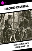 Cover-Bild zum Titel 'Geschichte meines Lebens (Band 1-6)' von 'Giacomo Casanova'