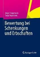 Bewertung bei Schenkungen und Erbschaften - Jürgen Hegemann, Tanja Hegemann