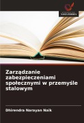 Cover-Bild zum Titel 'Zarz¿dzanie zabezpieczeniami spo¿ecznymi w przemy¿le stalowym' von 'Dhirendra Narayan Naik'