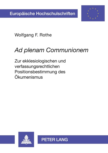 'Ad plenam Communionem' - Wolfgang F. Rothe