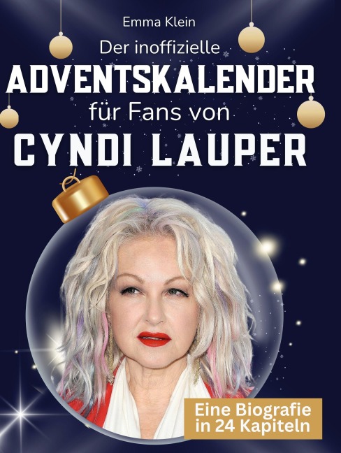 Der inoffizielle Adventskalender für Fans von Cyndi Lauper - Emma Klein