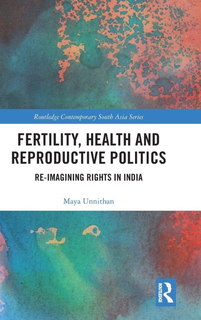 Fertility, Health and Reproductive Politics - Maya Unnithan