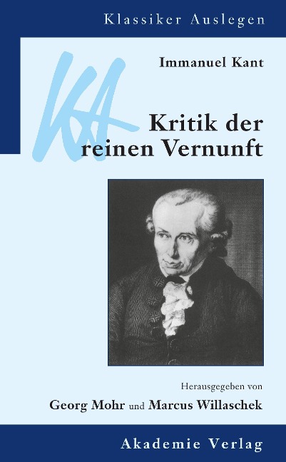 Immanuel Kant: Kritik der reinen Vernunft - 