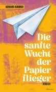 Cover-Bild zum Titel 'Die sanfte Wucht der Papierflieger' von 'Gerhard Kummer'