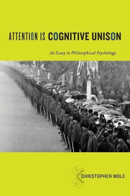 Attention Is Cognitive Unison - Christopher Mole