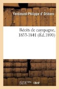Cover-Bild zum Titel 'Récits de Campagne, 1833-1841' von 'Ferdinand-Philippe D' Orléans'
