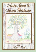 Cover-Bild zum Titel 'Martins Garten & Martins Brüderchen' von 'Maxi Mahl'