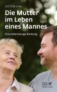 Cover-Bild zum Titel 'Die Mutter im Leben eines Mannes' von 'Victor Chu'